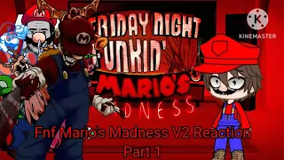 Fnf react to Mario's Madness V2 Mod Part 1! (Gacha reaction)