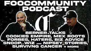 Berner on Cookies Empire, Mex Roots, Forbes , Haters, Biz Advice, Wiz, Nipsey Stories, Cancer +more