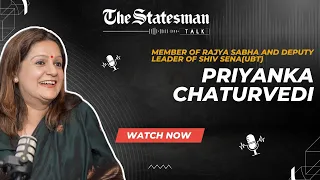 #ShivSena (UBT) leader and Rajya Sabha MP Priyanka Chaturvedi, in conversation with #TheStatesman