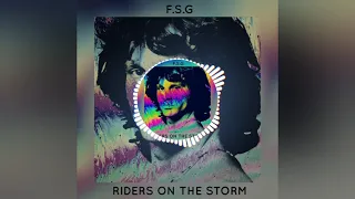 The Doors - Riders On The Storm (F.S.G Bootleg)