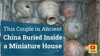 This Couple in Ancient China Buried Inside a Miniature House