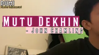 Mutu Dekhin[ मुटु देखिन् ] - John Chamling (Unreleased Version) Lyrics