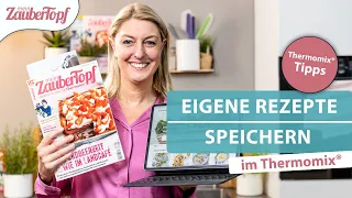 😍 😍 EIGENE REZEPTE im Thermomix® anlegen | Thermomix® Tipps