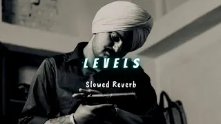 Levels | Slowed Reverb | Sidhu Moose Wala