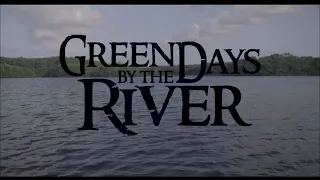 Green Days By The River Full Movie Part 1