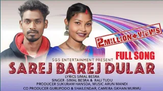 SAREJ BAREJ DULAR || NEW SANTHALI TRADITIONAL SONG 2024 || SIMAL & RALI