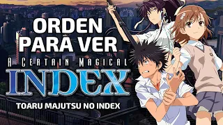 Orden para ver Toaru Majutsu no Index | ORDEN FÁCIL Y RÁPIDO