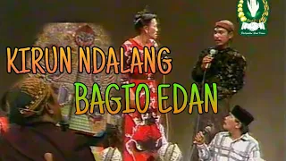 KIRUN NDALANG BAGIO EDAN