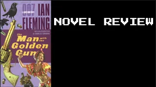 The Man with the Golden Gun (1965) - Novel Review