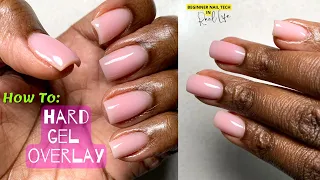 How To - Gel Overlay on Short Natural Nails | Beginner Friendly