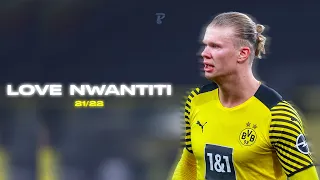 Erling Haaland ● CKay - Love Nwantiti | Magic Skills & Goals | 2021 | HD