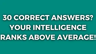 Only People Over 80 Years Old With A High IQ Can Score High On This Quiz