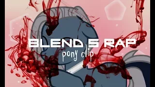 [Пони-клип} - РЭП про Садисткая смесь - Blend S RAP[Beta]