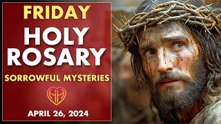 Sorrowful Mysteries of Holy Rosary - Friday EASTER (Today APR 26) • Catholic | HALF HEART