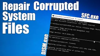 How to Fix Corrupt Windows 10 System Files | SCF and DISM Scan