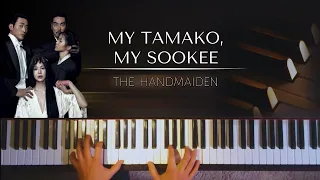 The Handmaiden 아가씨 - My Tamako, My Sookee + piano sheets