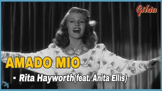Rita Hayworth(feat. Anita Ellis) - Amado Mio  from "Gilda" (1946)