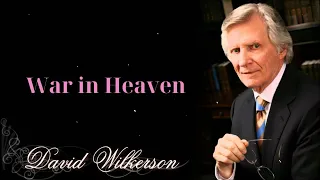 War in Heaven - David wilkerson
