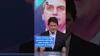 Defesa de Bolsonaro apresenta ao STF explicação sobre estadia na Embaixada da Hungria