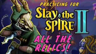 I Wanted Every Relic in the Game - Practice for Slay the Spire 2