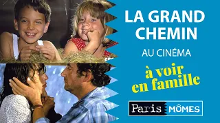 La Minuté Ciné : Le Grand Chemin au cinéma