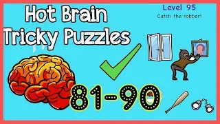 Hot Brain Tricky Puzzles Level 81 82 83 84 85 86 87 88 89 90 Walkthrough Solution