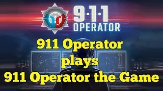 An actual 911 Operator Playing 911 Operator the game EP#1