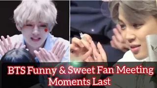 BTS Funny & Sweet Fan Meeting Moments Last Part 💗