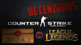 CS:GO - Dota 2 Vs League of Legends (Be Cenzūros)