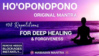 Life Changing HO'OPONOPONO MANTRA  | 108 Repetitions for Healing & Forgiveness. ✨Manifest Miracles✨