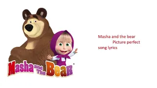 Masha and the bear picture perfect song lyrics