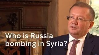 Who is Russia bombing in Syria? Russian ambassador interview