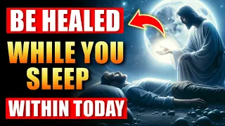 🛑POWERFUL JESUS CHRIST HEALS ALL YOUR DISEASES WHILE YOU SLEEP|LISTEN TO THIS PRAYER WHILE YOU SLEEP