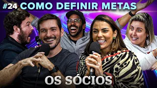 COMO DEFINIR METAS | Os Sócios Podcast #24