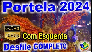 Portela 2024 Desfile COMPLETO FULL HD (COM ESQUENTA)