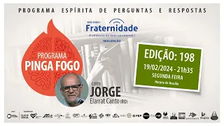 📺PINGA FOGO Nº 198 | JORGE ELARRAT - 19/02/2024 - 21h35 📆