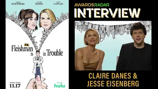 Claire Danes and Jesse Eisenberg discuss 'Fleishman Is In Trouble'