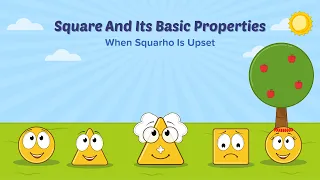 Math Story : Square And Its Basic Properties - When Squaro Is Upset | Kids Stories | Home School