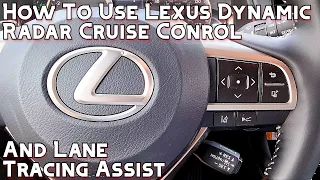 How to Use Lexus Dynamic Radar Cruise Control And Lane Tracing