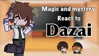 Magic and mystery react to dazai | 1/? | Gacha react | bungou stray dogs
