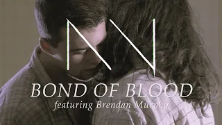 Nothing Noble - Bond of Blood (feat. Brendan Murphy)
