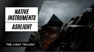 Native Instruments - The Light Trilogy - Ashlight Review