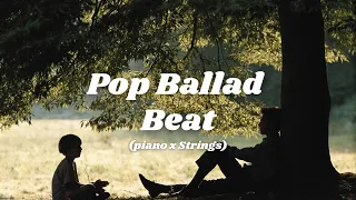 [FREE] Piano x Strings Pop Ballad Beat