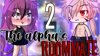 the alpha’s roommate || GLMM || GachaLife MiniMovie || (2/2) ||