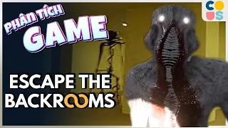 Phân tích game: Escape The Backrooms - Phá giải toàn bộ 21 tầng