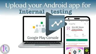 How to upload the Android app for Internal testing in Google Play Console. Setup Internal Testing.