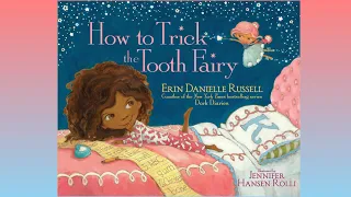 Read Aloud | How To Trick The Tooth Fairy by Erin Danielle Russell | CozyTimeTales