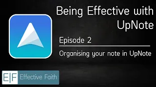 Being Effective with Upnote - Ep 02 | Organising your notes in UpNote