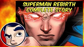 Superman Rebirth "New Superman Origin" - Complete Story | Comicstorian