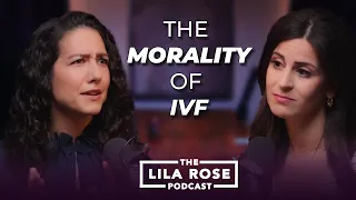 IVF: The Moral and Ethical Issues w/ Dr. Lauren Rubal | Lila Rose